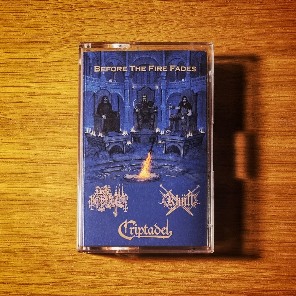 Lord Bakartia / Criptadel / Khüll - Before The Fire Fades Cassette Tape