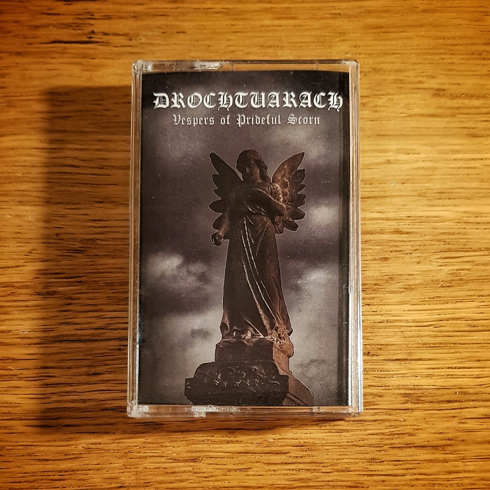 Drochtuarach – Vespers of Prideful Scorn Cassette Tape