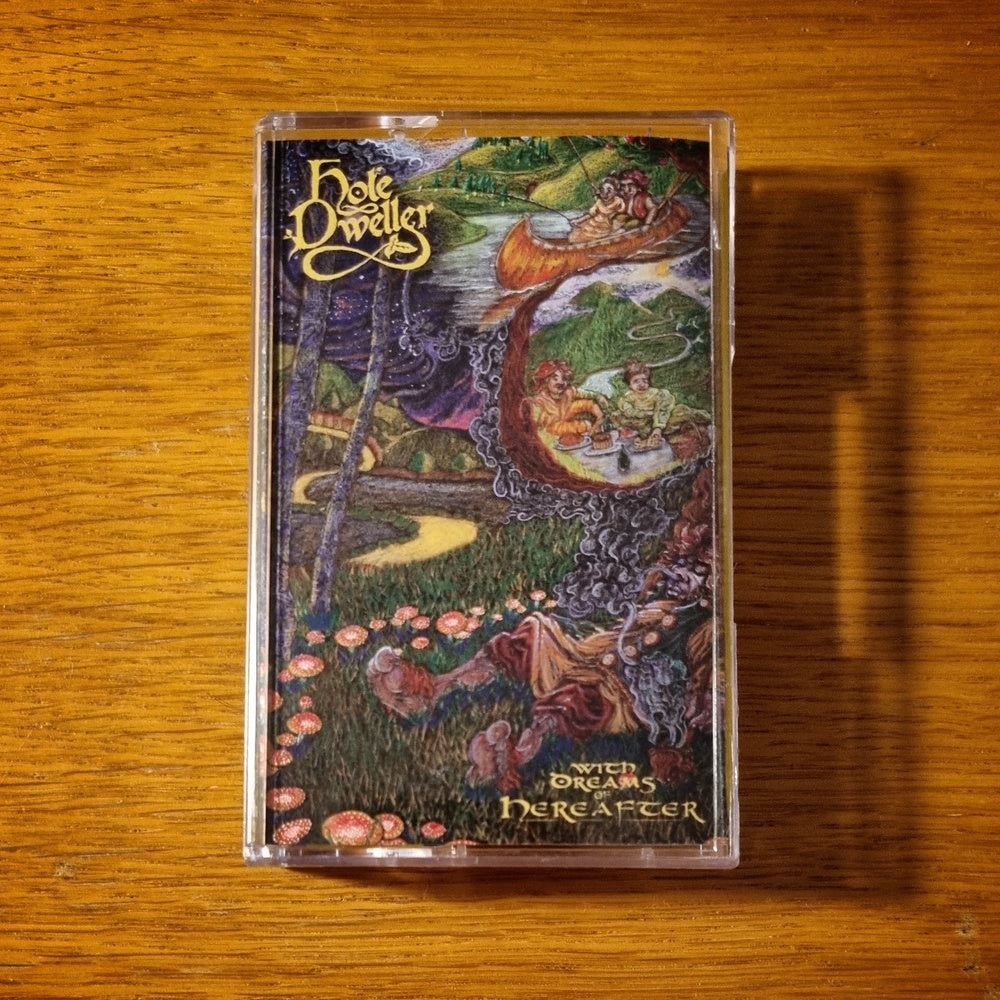 Hole Dweller - With Dreams of Hereafter Cassette Tape