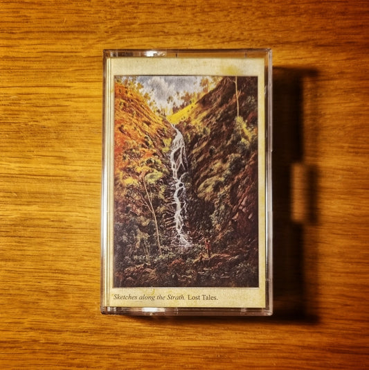 Lost Tales - Sketches along the Strath Cassette Tape