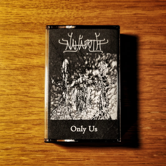 Nahadoth - Only Us Cassette Tape
