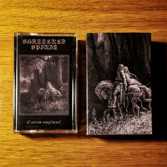 Shattered Spirit - Of Sorrow Sempiternal Cassette Tape