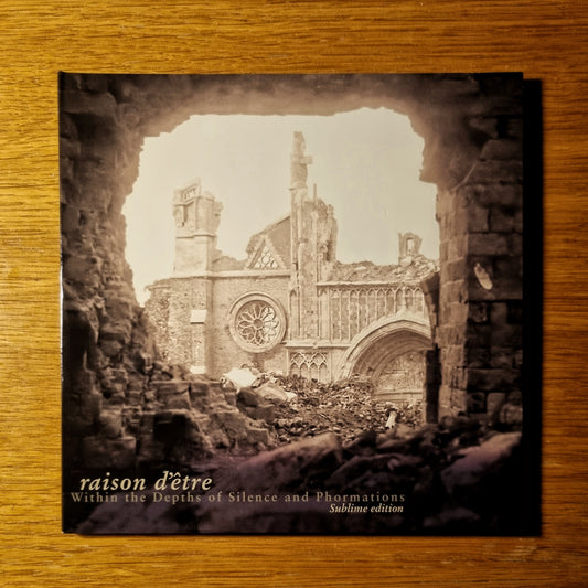 raison d'être - Within the Depths of Silence and Phormations (Sublime edition) 3xCD