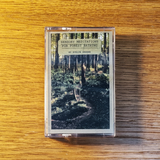 Evelyn Greene - Sensory Meditations For Forest Bathing Cassette Tape