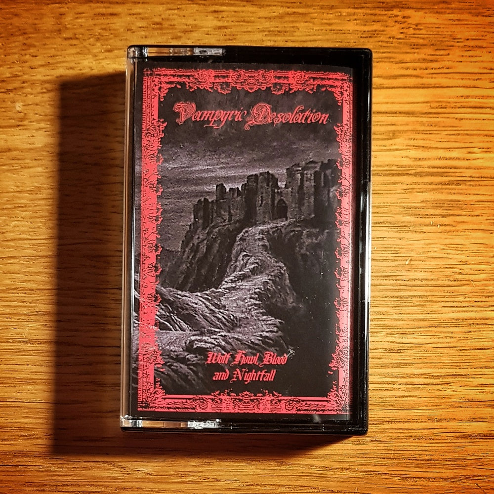 Vampyric Desolation – Wolf Howl, Blood and Nightfall Cassette Tape