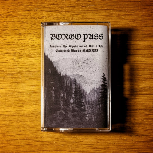 Borgo Pass - Awaken the Shadows of Wallachia: Collected Works MMXXII Cassette Tape